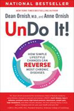 Undo It! How Simple Lifestyle Changes Can Reverse Most Chronic Diseases  9780525480020 Front Cover