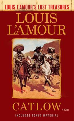 Catlow (Louis l'Amour's Lost Treasures) A Novel  9780525486268 Front Cover