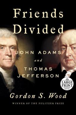 Friends Divided John Adams and Thomas Jefferson  9780525498827 Front Cover