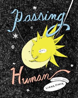 Passing for Human A Graphic Memoir  9780525508922 Front Cover