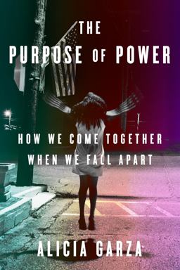 Purpose of Power How We Come Together When We Fall Apart  9780525509684 Front Cover