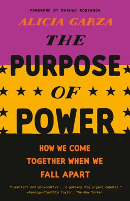Purpose of Power How We Come Together When We Fall Apart  9780525509707 Front Cover