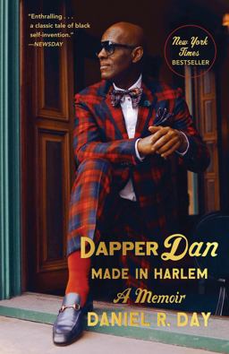 Dapper Dan: Made in Harlem A Memoir  9780525510512 Front Cover