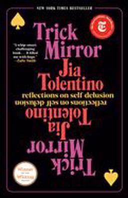 Trick Mirror Reflections on Self-Delusion  9780525510567 Front Cover
