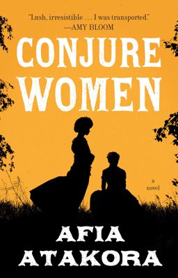 Conjure Women A Novel  9780525511502 Front Cover