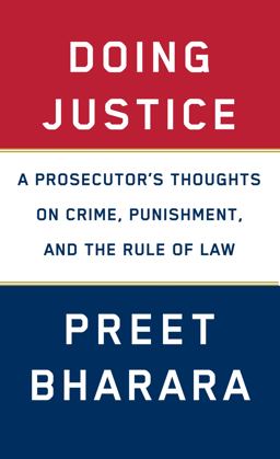 Doing Justice A Prosecutor's Thoughts on Crime, Punishment, and the Rule of Law  9780525521129 Front Cover