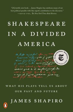 Shakespeare in a Divided America: What His Plays Tell Us About Our Past and Future  9780525522317 Front Cover