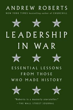 Leadership in War Essential Lessons from Those Who Made History  9780525522386 Front Cover