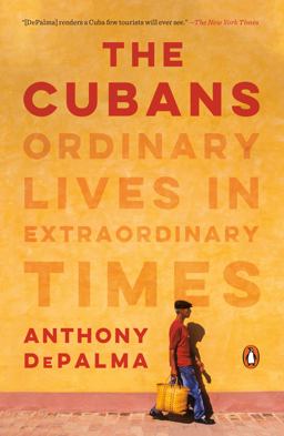 Cubans Ordinary Lives in Extraordinary Times  9780525522461 Front Cover