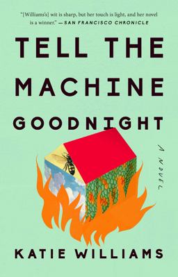 Tell the Machine Goodnight A Novel  9780525533139 Front Cover