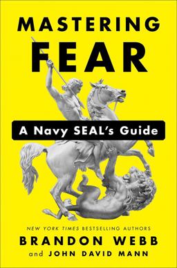 Mastering Fear A Navy SEAL's Guide  9780525533566 Front Cover