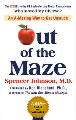 Out of the Maze An a-Mazing Way to Get Unstuck  9780525537298 Front Cover