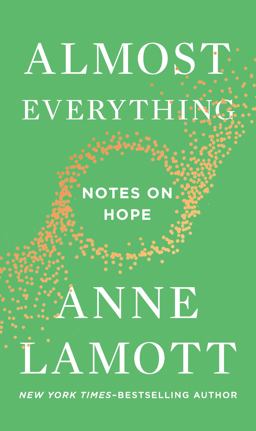 Almost Everything Notes on Hope  9780525537441 Front Cover