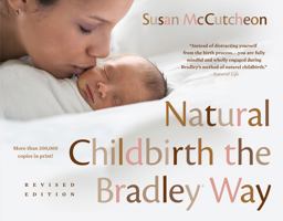 Natural Childbirth the Bradley Way Natural Childbirth the Bradley Way