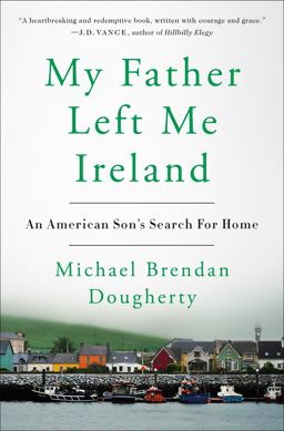 My Father Left Me Ireland My Father Left Me Ireland