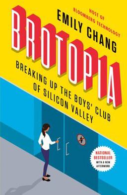 Brotopia Breaking up the Boys' Club of Silicon Valley  9780525540175 Front Cover
