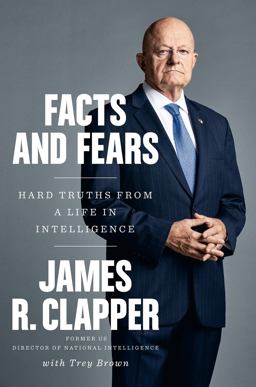 Facts and Fears Hard Truths from a Life in Intelligence  9780525558644 Front Cover