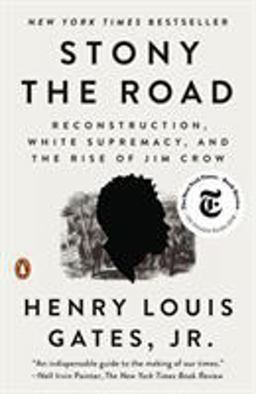 Stony the Road Reconstruction, White Supremacy, and the Rise of Jim Crow  9780525559559 Front Cover