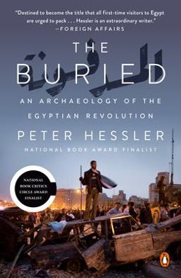 Buried An Archaeology of the Egyptian Revolution  9780525559580 Front Cover