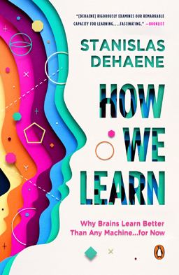 How We Learn Why Brains Learn Better Than Any Machine ... for Now  9780525559900 Front Cover