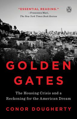 Golden Gates The Housing Crisis and a Reckoning for the American Dream  9780525560234 Front Cover