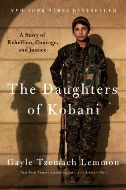 Daughters of Kobani A Story of Rebellion, Courage, and Justice  9780525560685 Front Cover