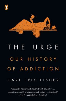 Urge Our History of Addiction  9780525561460 Front Cover