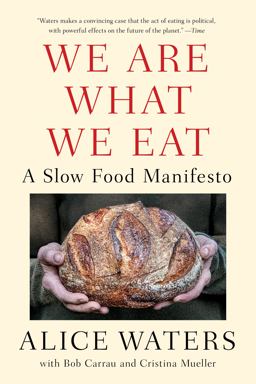 We Are What We Eat A Slow Food Manifesto  9780525561552 Front Cover