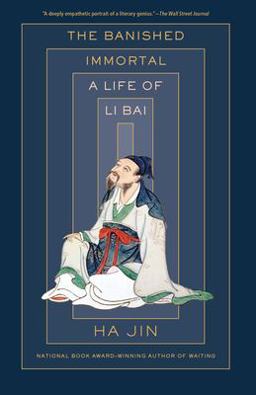Banished Immortal A Life of Li Bai (Li Po)  9780525562436 Front Cover