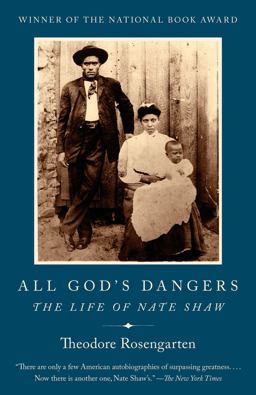 All God's Dangers The Life of Nate Shaw  9780525562856 Front Cover
