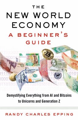 New World Economy: a Beginner's Guide  9780525563204 Front Cover