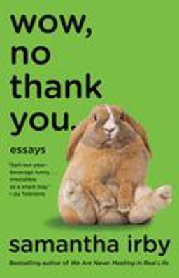 Wow, No Thank You Essays (Lambda Literary Award)  9780525563488 Front Cover