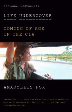 Life Undercover Coming of Age in the CIA  9780525564089 Front Cover