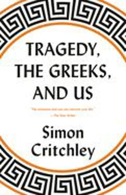 Tragedy, the Greeks, and Us  9780525564645 Front Cover