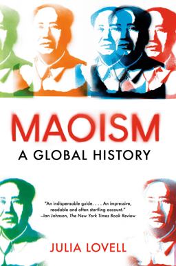 Maoism A Global History  9780525565901 Front Cover