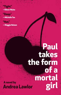 Paul Takes the Form of a Mortal Girl  9780525566182 Front Cover