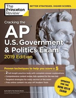Cracking the AP U. S. Government and Politics Exam, 2019 Edition