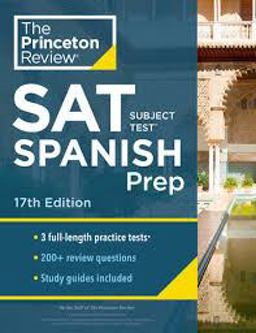 Princeton Review SAT Subject Test Spanish Prep, 17th Edition