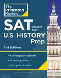 Princeton Review SAT Subject Test U. S. History Prep, 3rd Edition