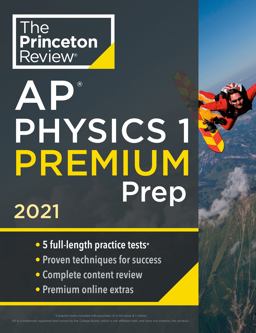 Princeton Review AP Physics 1 Premium Prep 2021