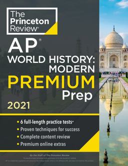 Princeton Review AP World History: Modern Premium Prep 2021