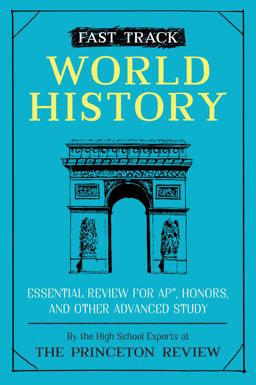 Fast Track: World History Essential Review for AP, Honors, and Other Advanced Study  9780525570134 Front Cover