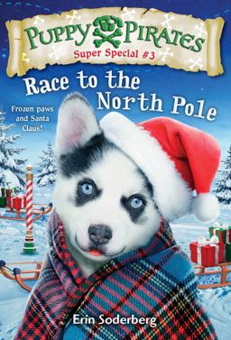 Puppy Pirates Super Special #3: Race to the North Pole  9780525579205 Front Cover