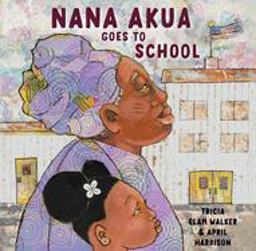 Nana Akua Goes to School  9780525581130 Front Cover