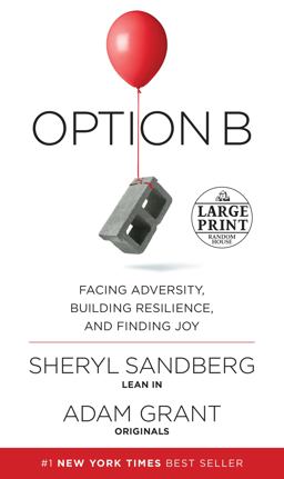 Option B Facing Adversity, Building Resilience, and Finding Joy  9780525590088 Front Cover