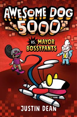 Awesome Dog 5000 vs. Mayor Bossypants (Book 2) 2021 9780525644880 Front Cover