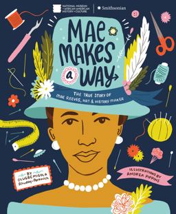 Mae Makes a Way The True Story of Mae Reeves, Hat and History Maker  9780525645856 Front Cover