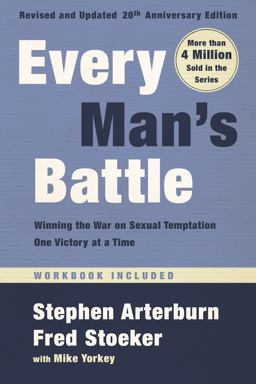 Every Man's Battle: Winning the War on Sexual Temptation One Victory at a Time  9780525653516 Front Cover