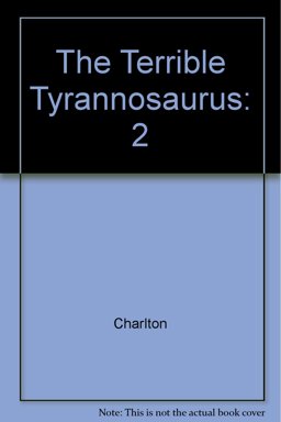 The Terrible Tyrannosaurus