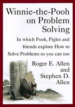 Winnie-the-Pooh on Problem Solving In Which Pooh, Piglet and friends explore How to Solve Problems so you can Too  9780525940630 Front Cover